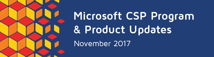 Microsoft CSP Program and Product Updates