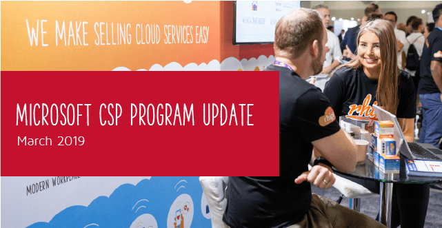 Microsoft CSP Program Update March 2019